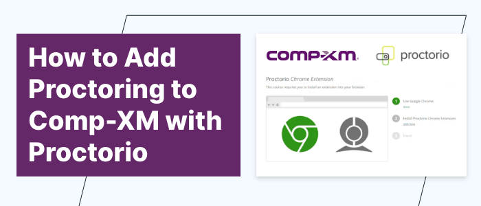 how-to-add-proctoring-to-comp-xm-with-proctorio